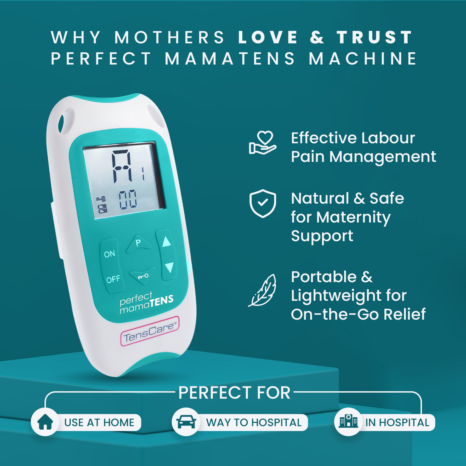Why mothers love the Perfect MamaTENS: effective labour pain management, natural and safe, portable and lightweight