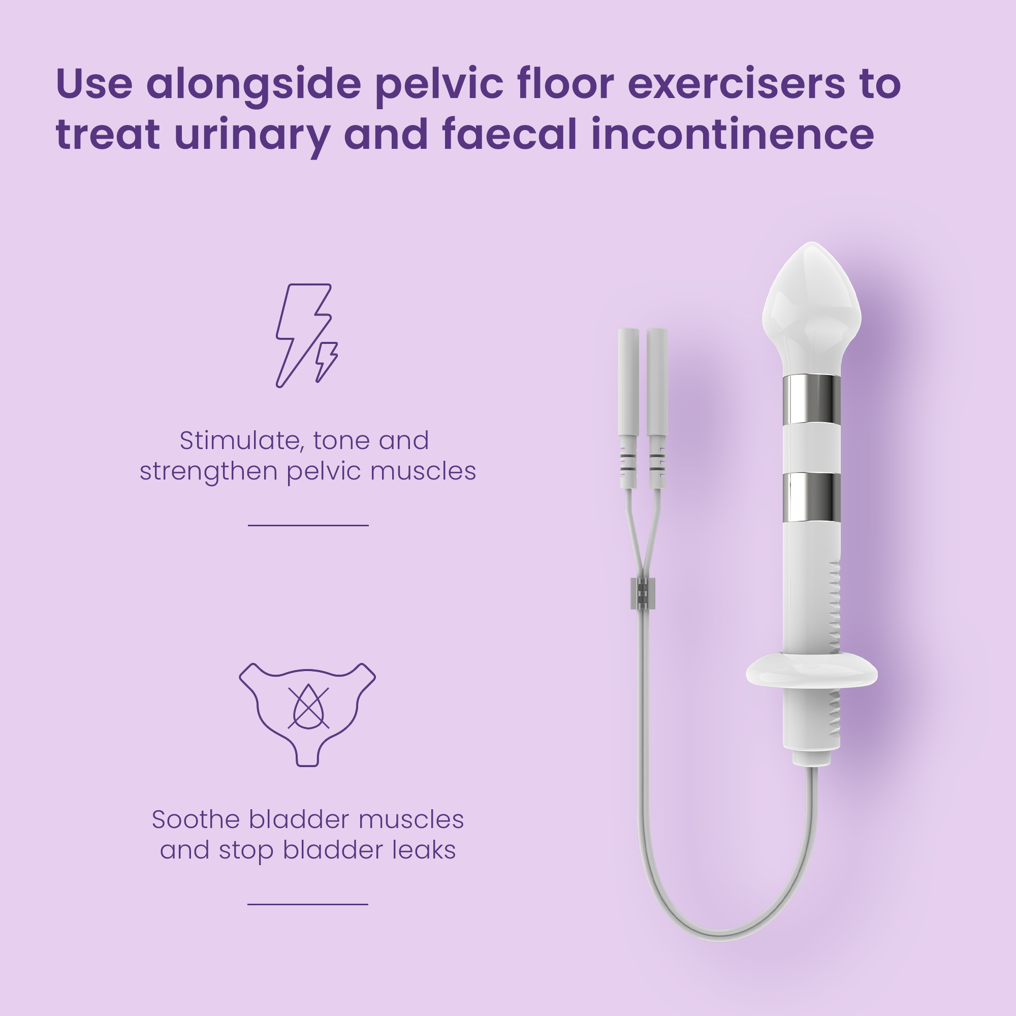Liberty Fit probe, used alongside pelvic floor exercisers to treat urinary and faecal incontinence