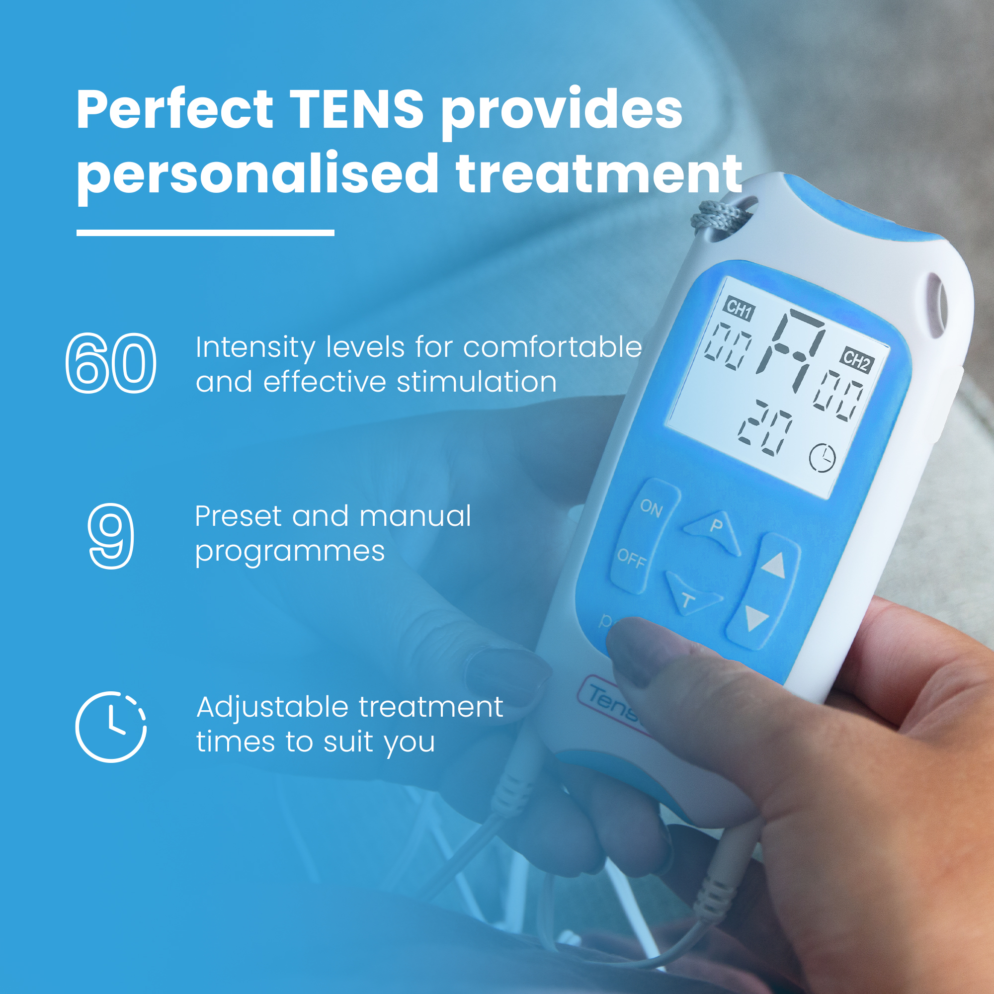 Hand holding the Perfect TENS unit; 60 intensity levels, 9 programmes and adjustable treatment times