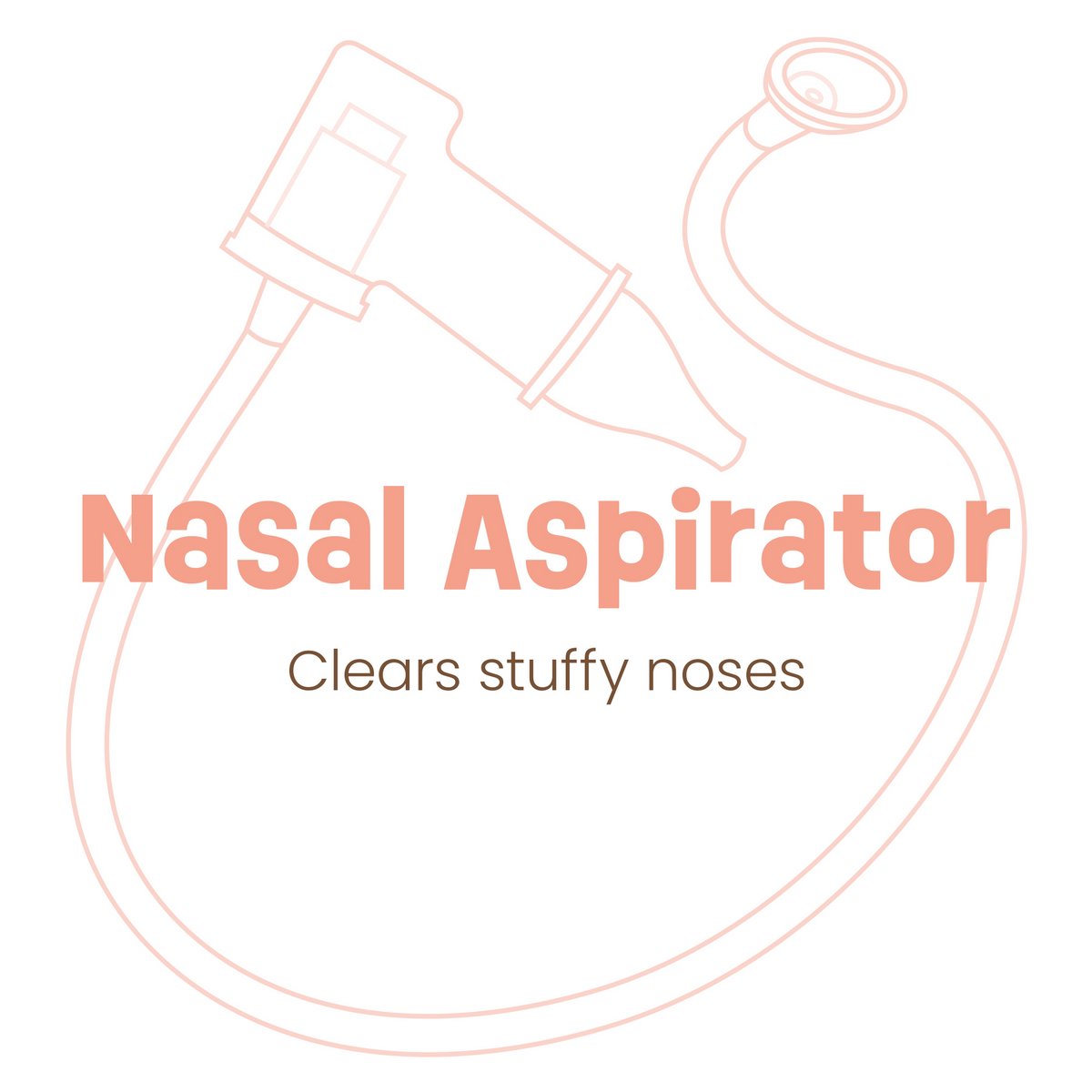 Line illustration of the baby nasal aspirator captioned clears stuffy noses