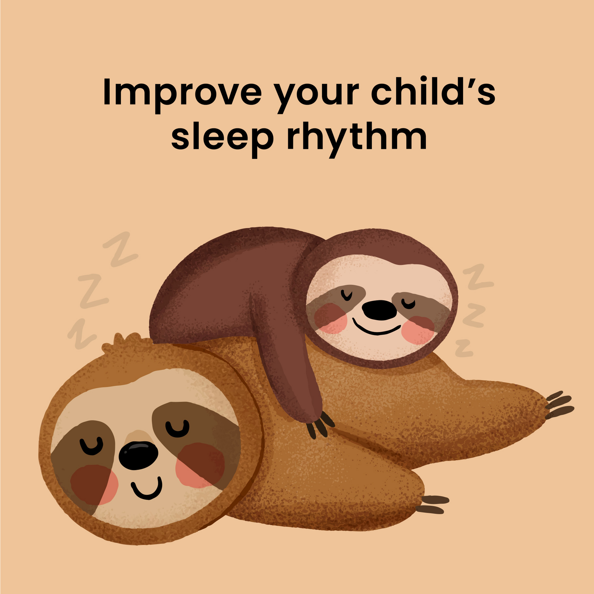 Illustrated sloths sleeping, captioned improve your child's sleep rhythm