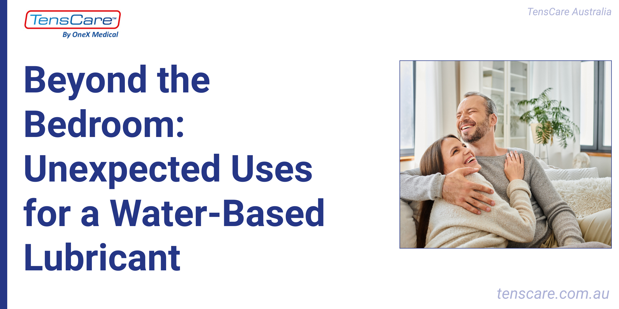 Beyond the Bedroom Unexpected Uses for a Water-Based Lubricant