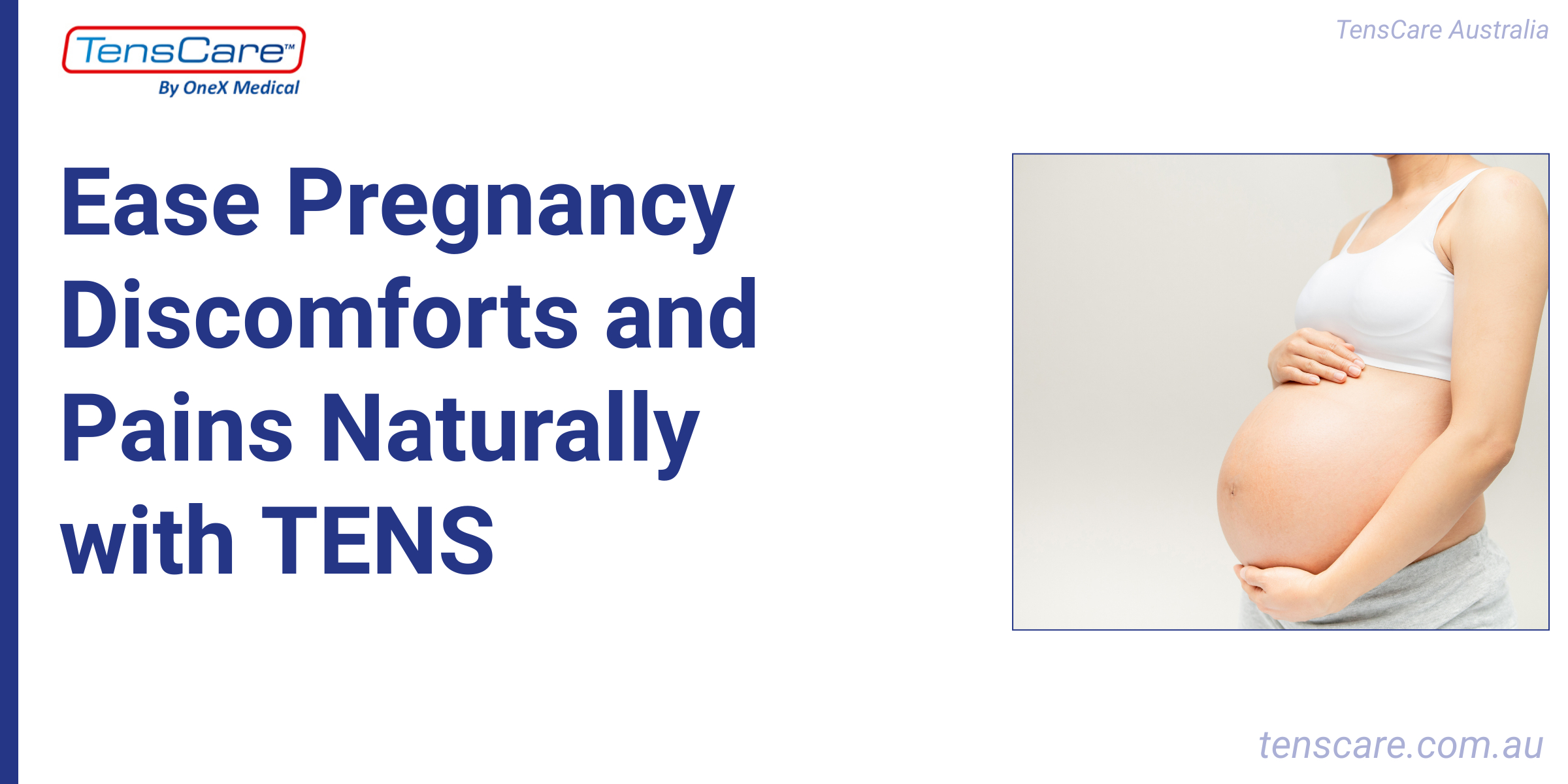 Ease Pregnancy Discomforts and Pains Naturally with TENS